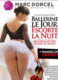Marc Dorcel ľ ԸаŮҹ Ballerine le jour, Escorte la nuit BALLERINA BY DAY, ESCORT BY NIGHT